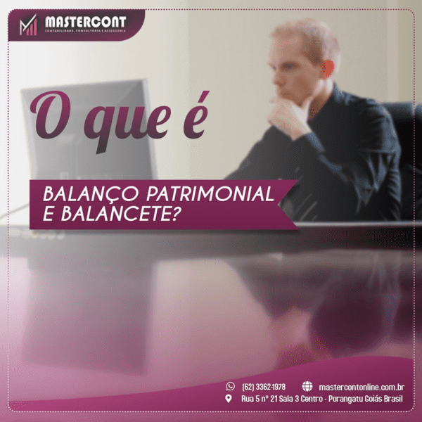 O que é balanço patrimonial e balancete?