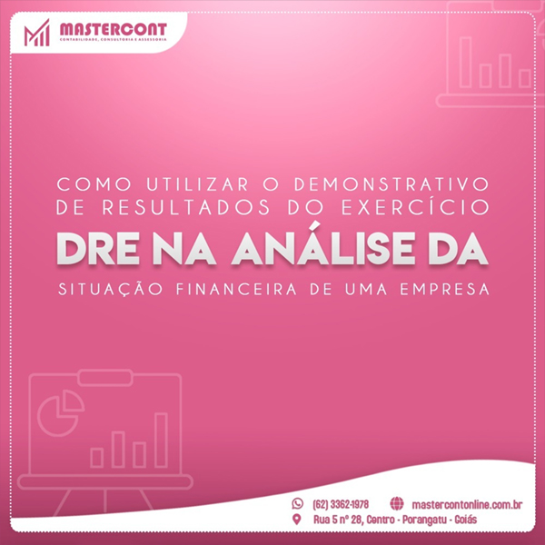 Como utilizar o demonstrativo de resultados do exercício DRE na análise da situação financeira de uma empresa.